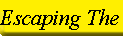 Escaping The War