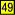 49